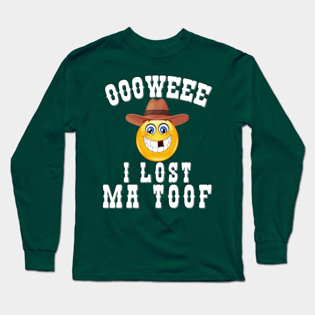 OOOWEEE, I Lost Ma Toof Long Sleeve T-Shirt by Blended Designs